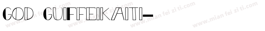God GuiFfeikaiti字体转换